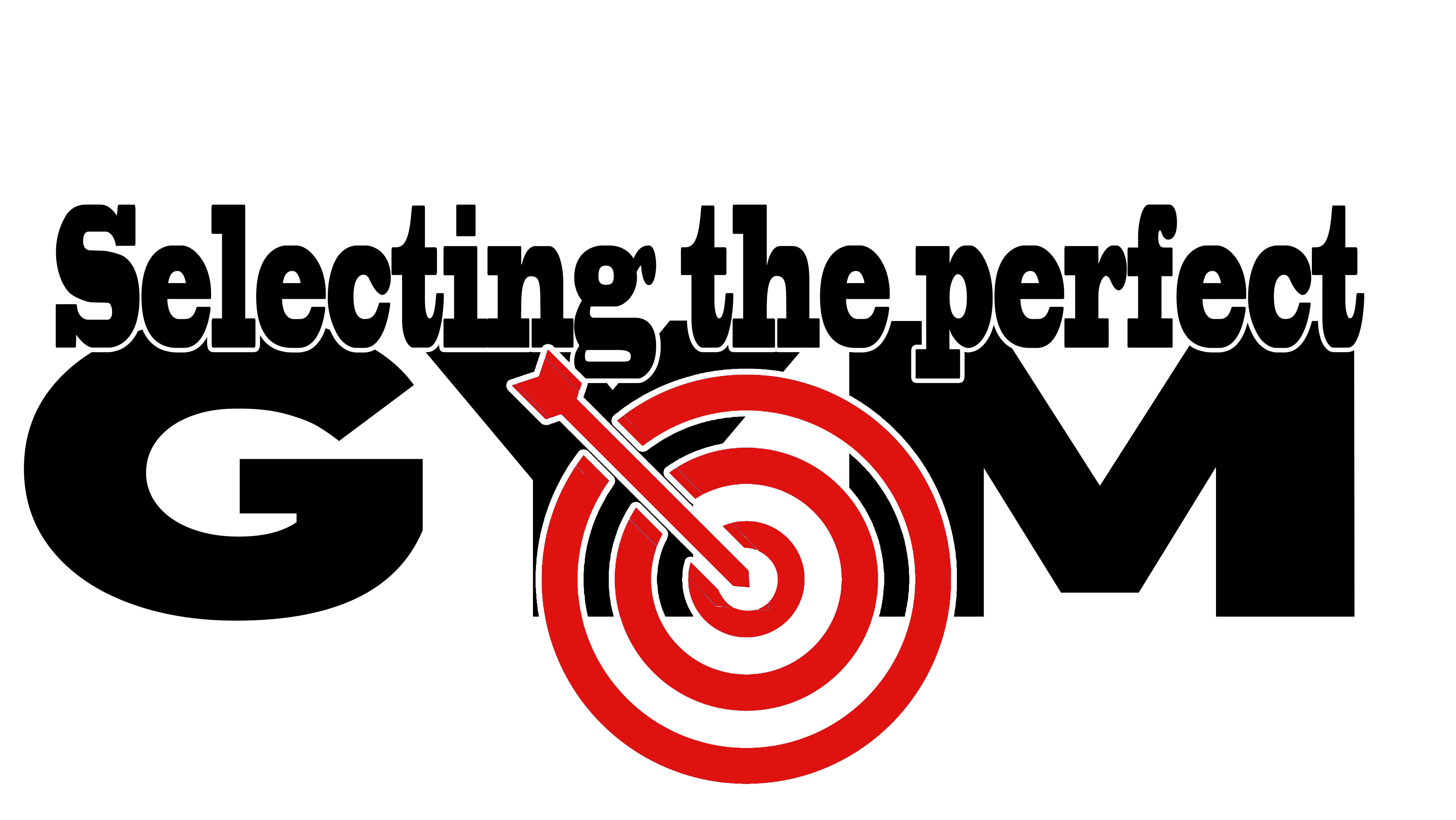 Finding The Perfect Gym Finding The Perfect Gym